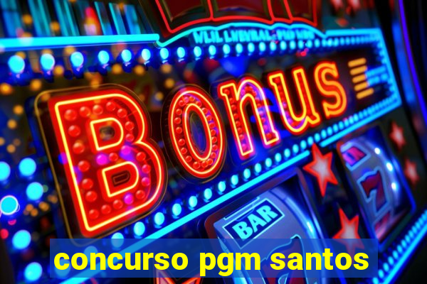 concurso pgm santos